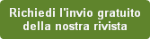Richiedi l'invio gratuito 
della nostra rivista