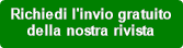 Richiedi l'invio gratuito 
della nostra rivista