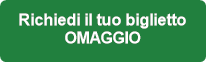 Richiedi il tuo biglietto
OMAGGIO