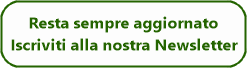 Resta sempre aggiornato 
Iscriviti alla nostra Newsletter