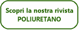Scopri la nostra rivista
POLIURETANO