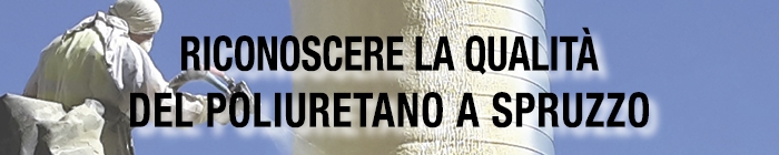 Linee guida per la corretta applicazione in opera: SPRUZZO, COLATA del Poliuretano Espanso rigido